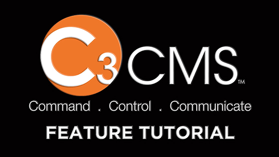 C3™ CMS Feature Tutorials